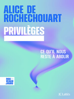 cover image of Privilèges. Ce qu'il nous reste à abolir